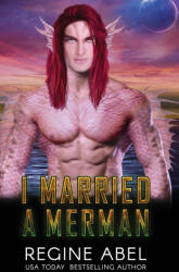 I Married A Merman - Regine Abel (ISBN: 9781998857043)