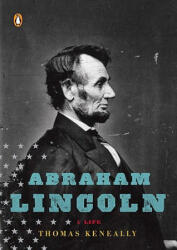 Abraham Lincoln - Thomas Keneally (ISBN: 9780143114758)