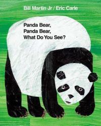 Panda Bear, Panda Bear, What Do You See? - Bill Martin, Eric Carle (2007)