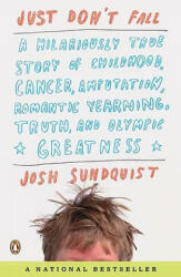 Just Don't Fall - Josh Sundquist (ISBN: 9780143118787)