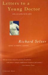 Letters to a Young Doctor - Richard Selzer, Selzer (ISBN: 9780156003995)
