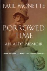 Borrowed Time: An AIDS Memoir - Paul Monette (ISBN: 9780156005814)