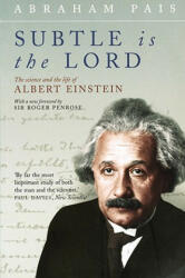 Subtle Is the Lord: The Science and the Life of Albert Einstein (ISBN: 9780192806727)