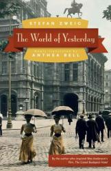 World of Yesterday - Stefan Zweig, Anthea Bell (2013)