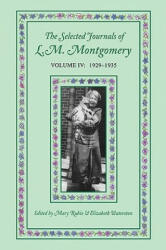 Selected Journals of L. M. Montgomery, Volume IV: 1929-1935 - Mary Rubio (ISBN: 9780195423044)