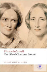 Life Of Charlotte Bronte (ISBN: 9780199554768)
