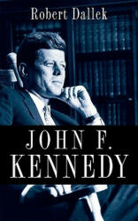 John F. Kennedy - Robert Dallek (ISBN: 9780199754366)