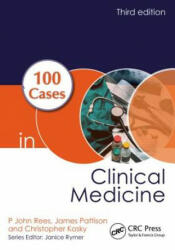 100 Cases in Clinical Medicine - P John Rees (2013)