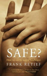Safe? : How We Can Be Sure of God's Love (2013)
