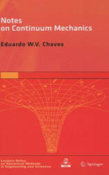 Notes on Continuum Mechanics - Eduardo W. V. Chaves (2013)
