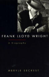 Frank Lloyd Wright - Meryle Secrest (ISBN: 9780226744148)