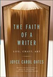 The Faith of a Writer: Life Craft Art (2004)