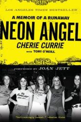 Neon Angel - Cherie Currie, Tony O'Neill, Joan Jett (2011)