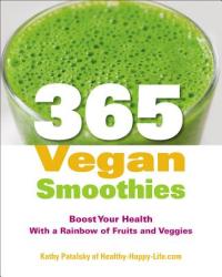 365 Vegan Smoothies - Kathy Patalsky (2013)