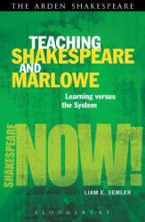 Teaching Shakespeare and Marlowe - Liam E Semler (2013)