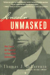 Lincoln Unmasked - Thomas DiLorenzo (ISBN: 9780307338426)