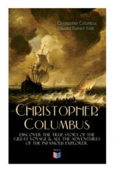 The Life of Christopher Columbus - Discover The True Story of the Great Voyage & All the Adventures of the Infamous Explorer - Christopher Columbus (ISBN: 9788027333783)