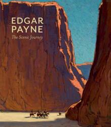 Edgar Payne The Scenic Journey - Scott A. Shields, Patricia Trenton (2012)