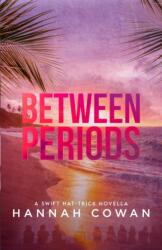 Between Periods - Hannah Cowan (ISBN: 9781990804014)