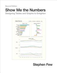Show Me the Numbers - Stephen Few (2012)