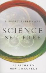 Science Set Free - Rupert Sheldrake (2013)
