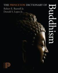 Princeton Dictionary of Buddhism - Buswell (2013)