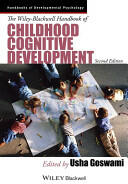 The Wiley-Blackwell Handbook of Childhood Cognitive Development (2013)