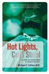 Hot Lights, Cold Steel - Michael J. Collins (ISBN: 9780312352691)