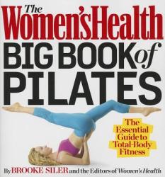 Women's Health Big Book of Pilates - Brooke Siler (2013)