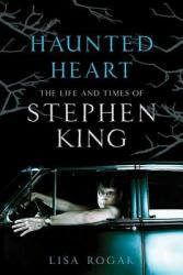 Haunted Heart: The Life and Times of Stephen King (ISBN: 9780312603502)