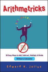Arithmetricks - Edward H. Julius (ISBN: 9780471106395)