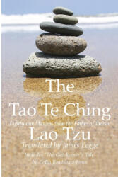 Tao Te Ching, Eighty-one Maxims from the Father of Taoism - James Legge, Lao Tzu (ISBN: 9781847282088)
