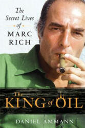 King of Oil - Daniel Ammann (ISBN: 9780312650681)