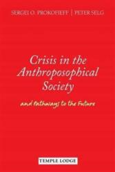 Crisis in the Anthroposophical Society (ISBN: 9781906999438)