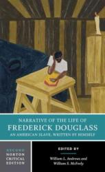 Narrative of the Life of Frederick Douglass - Frederick Douglass, William L. Andrews, William S. McFeely (ISBN: 9780393265446)