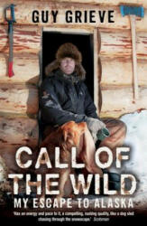 Call of the Wild - Guy Grieve (ISBN: 9780340898253)
