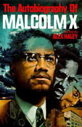 Autobiography of Malcolm X - Malcolm X, Alex Haley (ISBN: 9780345379757)