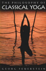 Philosophy of Classical Yoga - Feuerstein, Georg, PhD (ISBN: 9780892816033)