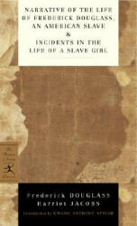 Narrative of the Life of Frederick Douglass, an American Slave Incidents in the Life of a Slave Girl (ISBN: 9780345478238)