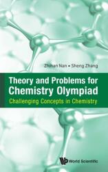 Theory And Problems For Chemistry Olympiad: Challenging Concepts In Chemistry (ISBN: 9789813238992)
