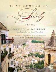 That Summer in Sicily - Marlena De Blasi (ISBN: 9780345497666)