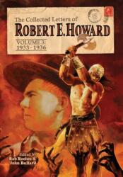 Collected Letters of Robert E. Howard, Volume 3 (ISBN: 9781955446044)