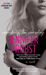 Searching for Someday - Jennifer Probst (2013)