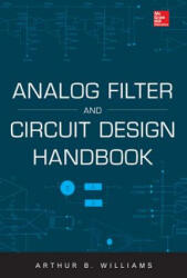 Analog Filter and Circuit Design Handbook - Arthur Williams (2013)
