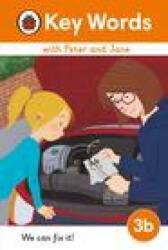Key Words with Peter and Jane Level 3b - We Can Fix It! - LADYBIRD (ISBN: 9780241510803)