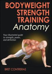 Bodyweight Strength Training Anatomy (2013)