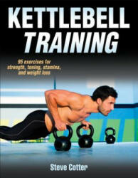 Kettlebell Training - Steve Cotter (2013)