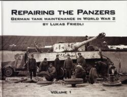 Repairing the Panzers (ISBN: 9780955594083)