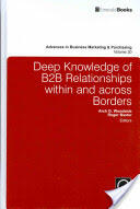 Deep Knowledge of B2B Relationships Within and Across Borders (2013)