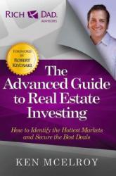 Advanced Guide to Real Estate Investing - Ken McElroy (2013)